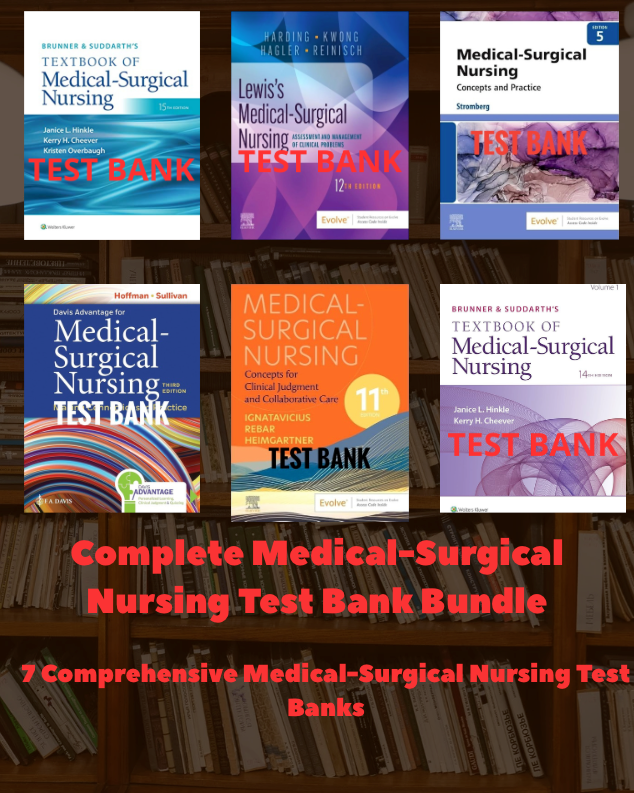 Complete Medical-Surgical Nursing Test Bank Bundle (7 Titles)