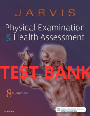 Test Bank Physical Examination and Health Assessment 8th Edition by Jarvis